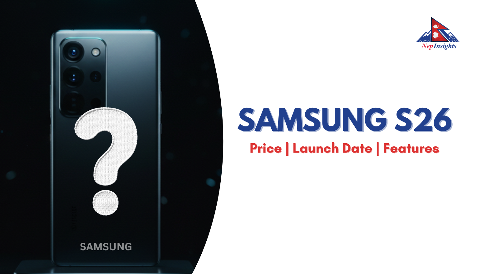 Samsung Galaxy S26 Price in Nepal, Features & Launch Date | Nepinsights
